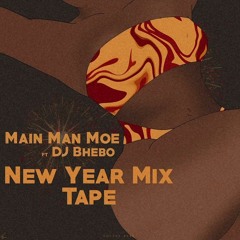 MAINMAN MOE + DJ BHEBO 20/21 MIXTAPE VOL1