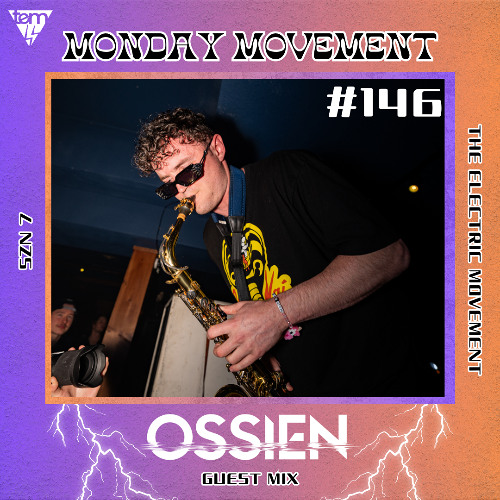 OSSIEN Guest Mix - Monday Movement (#146)