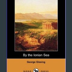 ebook read pdf ✨ By the Ionian Sea Full Pdf