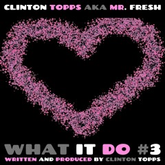 What It Do #3