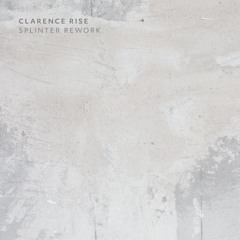 Clarence Rise - Splinter Rework [Snippets]