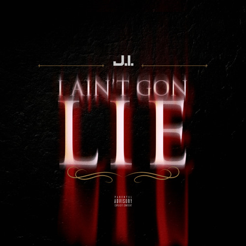 I Ain't Gon Lie