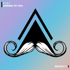 C I C I- Coming to You (Original Mix) [MUSTACHE CREW RECORDS]