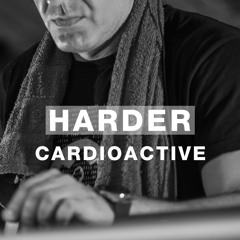 Harder Podcast #130 - Cardioactive
