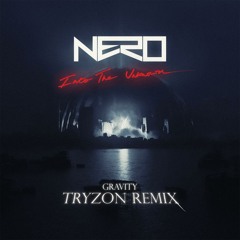 Nero - Gravity (Tryzon Bootleg) [FREE DOWNLOAD]