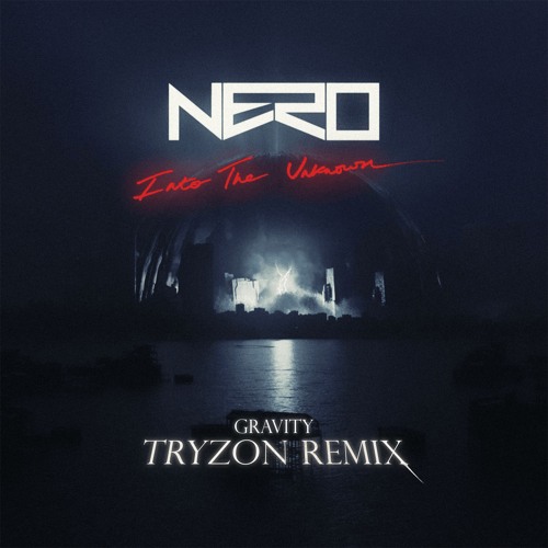 Nero - Gravity (Tryzon Bootleg) [FREE DOWNLOAD]