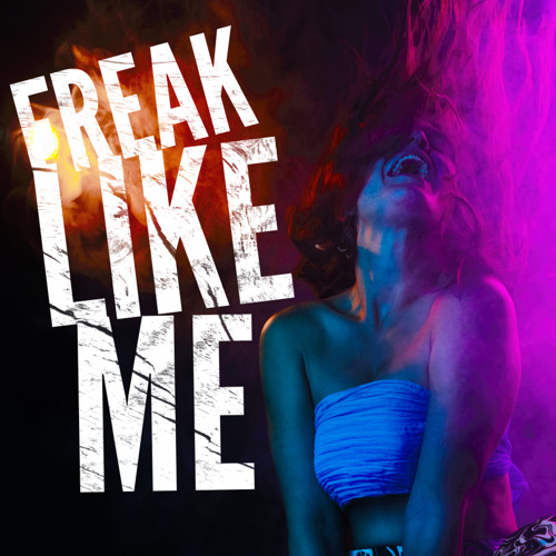 Freak Like Me