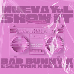 DJ TRIP Blend - NUEVAYol x SHOW IT