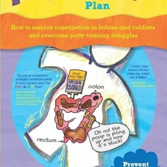 READ The Pre-M. O. P. Plan: How to Resolve Constipation in Babies and Toddlers a