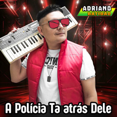 A Polícia Tá Atrás Dele (Ao Vivo)