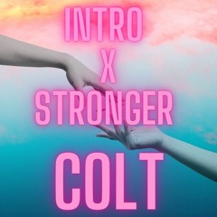 STRONGER X INTRO (COLE SHERLEY REMIX)