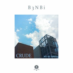 B 3 N B i - Crude | Bite Size Moments #34