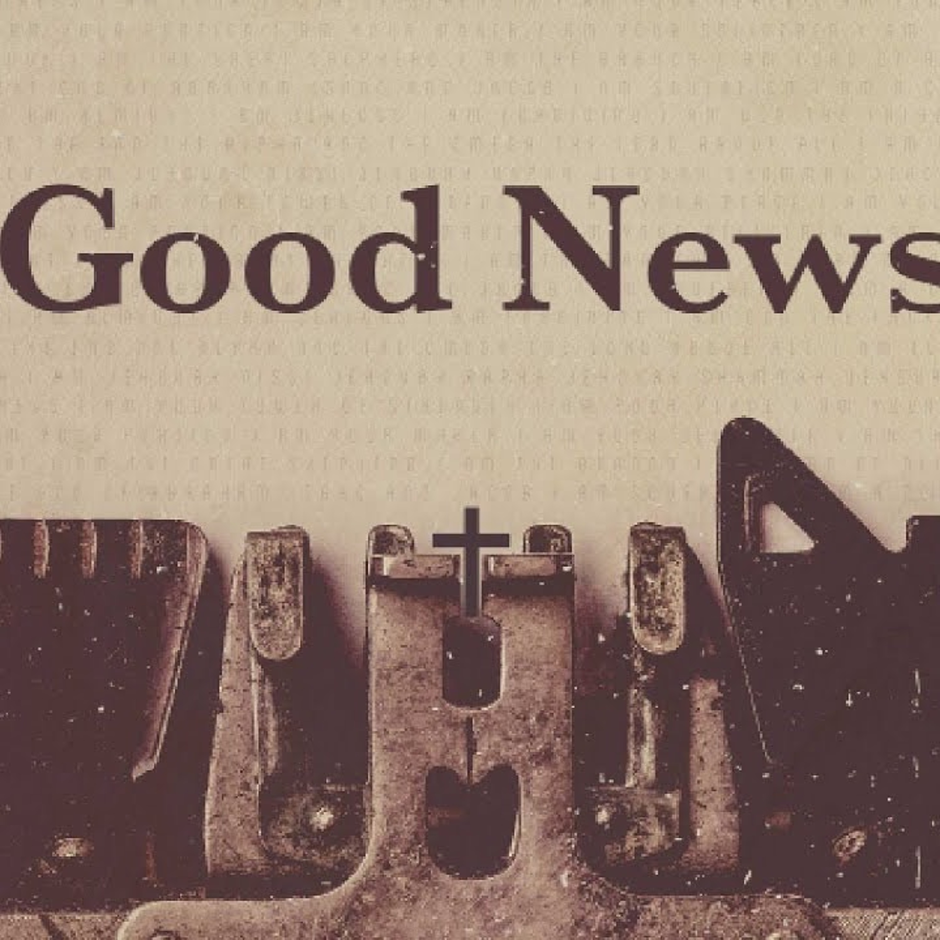 Good News [Easter] - Part 3