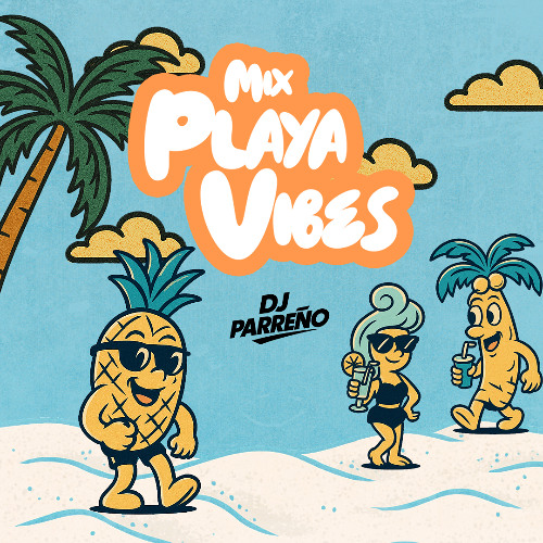 Mix Playa Vibes - Dj Rafael Parreño