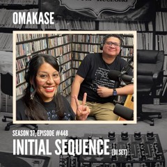 OMAKASE 448b, INITIAL SEQUENCE [dj set]