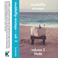 muddaflip mixtape – Vol. 3 – Hade – Side A