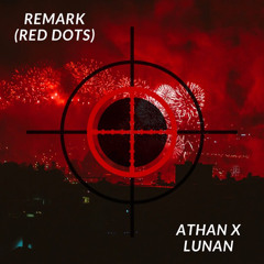 Remark (Red Dots) (feat. Lunan) (prod. jean parker x jankaiprod)