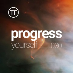 Progress Yourself 030