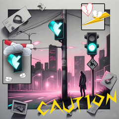 CAUTION