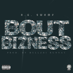 Bout Bizness (Freestyle)