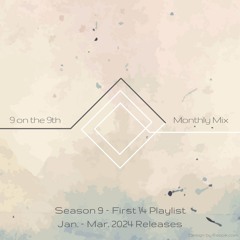 9 on the 9th SE09 Playlist 1/4 (Jan. - Mar. 2024)