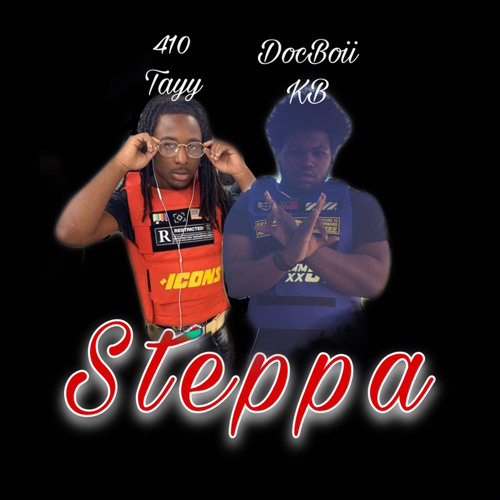 Steppa ft. 410tayy