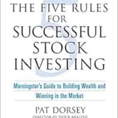 [FREE] PDF 🗃️ The Five Rules for Successful Stock Investing: Morningstar's Guide to