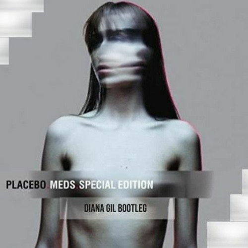 PLACEBO - Meds (Diana Gil Bootleg)