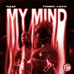 RAAF x Tommy Loco - My Mind