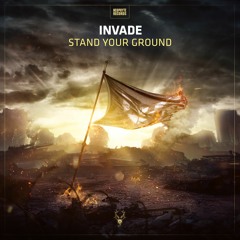 INVADE - Stand Your Ground