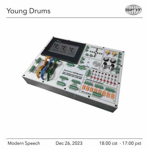 Modern Speech 13: x Young Drums - 12/26/2023 - Episode 13