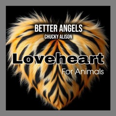 Better Angels (Loveheart For Animals)