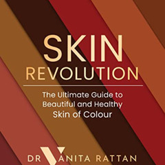 DOWNLOAD EBOOK 📙 Skin Revolution: The Ultimate Guide to Beautiful and Healthy Skin o