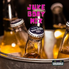 JUKE'S BDAY MIX