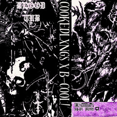 COOKEDLXNGS X B-COOL - BLOOD TUB - [PROD. HYPNOTIZE]