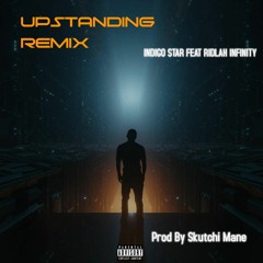 Upstanding remix Feat Ridlah Infinity.mp3