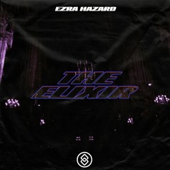 Ezra Hazard - The Elixir
