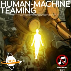 Human-Machine Teaming (Narration Only)