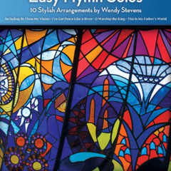 [Read] KINDLE 🗸 Easy Hymn Solos - Level 2: 10 Stylish Arrangements by  Wendy Stevens