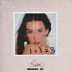 Naika - 1+1=3 MEDNAS Edit - please check description for the download link