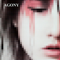 agony