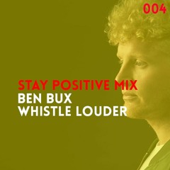 Stay Positive Mix | Ben Bux