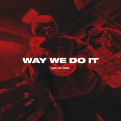 Way We Do It (Remix)