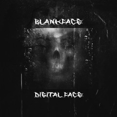 Blankface - Digital Face (Free Download)