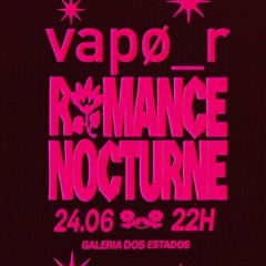 Elvira Cachorra @ Vaporbsb Romance Nocturne 24.06