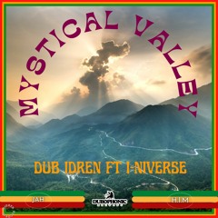 Dub Idren ft. I-niverse - Mystical Valley