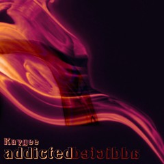 Kaygee - Addicted [Free Download]