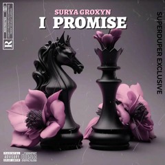 I PROMISE 808 - ( SuryaGroxyn VB Remix ) #SUPERDUPEREXCLUSIVE!