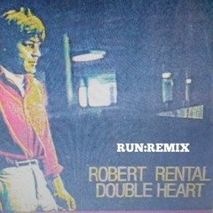 Robert Rental Double Heart Run Remix