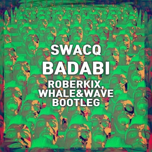 Badabi (Roberkix, WHALE&WAVE Bootleg)Free Download